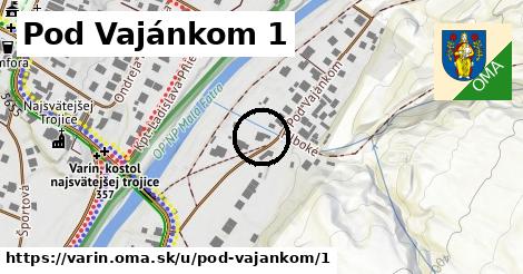 Pod Vajánkom 1, Varín