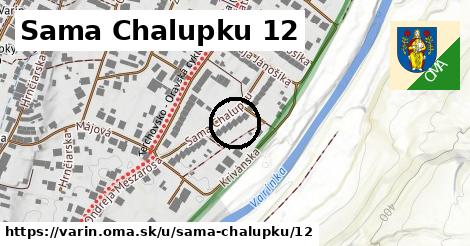 Sama Chalupku 12, Varín