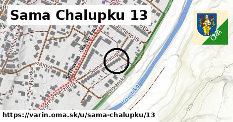 Sama Chalupku 13, Varín