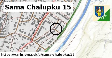 Sama Chalupku 15, Varín