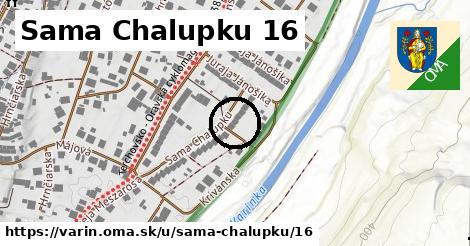 Sama Chalupku 16, Varín