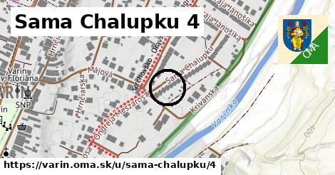 Sama Chalupku 4, Varín