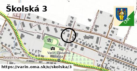 Školská 3, Varín