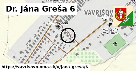 Dr. Jána Greša 6, Vavrišovo