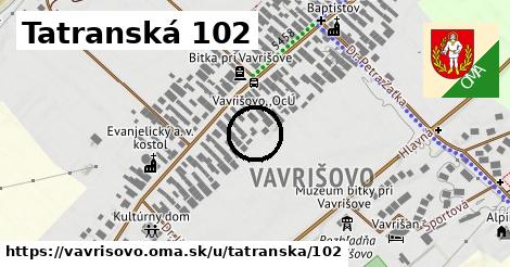 Tatranská 102, Vavrišovo