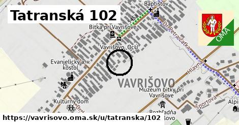 Tatranská 102, Vavrišovo