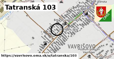 Tatranská 103, Vavrišovo