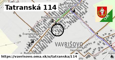 Tatranská 114, Vavrišovo