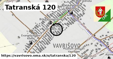 Tatranská 120, Vavrišovo