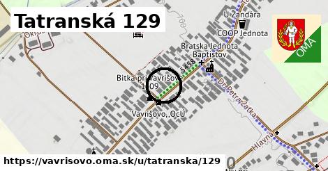 Tatranská 129, Vavrišovo
