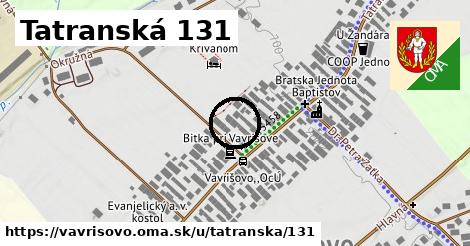 Tatranská 131, Vavrišovo