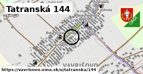 Tatranská 144, Vavrišovo