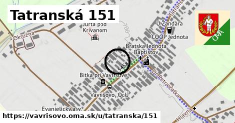 Tatranská 151, Vavrišovo