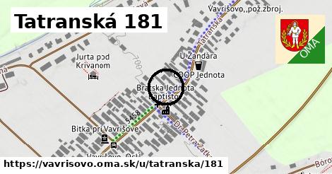 Tatranská 181, Vavrišovo