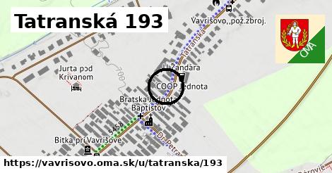 Tatranská 193, Vavrišovo