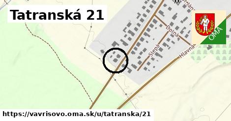 Tatranská 21, Vavrišovo