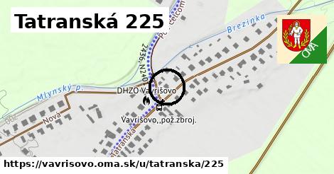 Tatranská 225, Vavrišovo