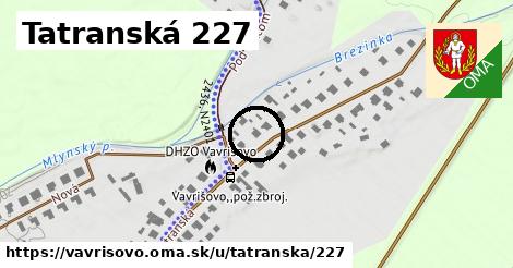 Tatranská 227, Vavrišovo