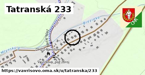 Tatranská 233, Vavrišovo
