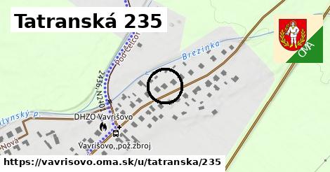 Tatranská 235, Vavrišovo