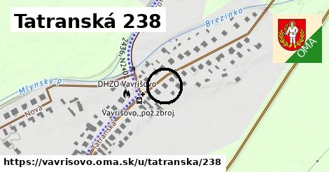 Tatranská 238, Vavrišovo