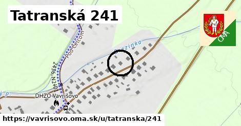 Tatranská 241, Vavrišovo