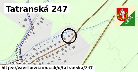 Tatranská 247, Vavrišovo