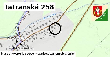 Tatranská 258, Vavrišovo
