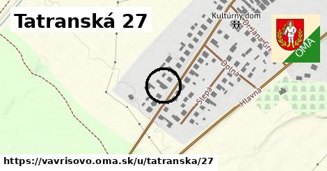 Tatranská 27, Vavrišovo
