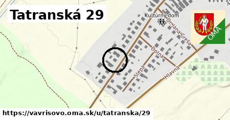 Tatranská 29, Vavrišovo