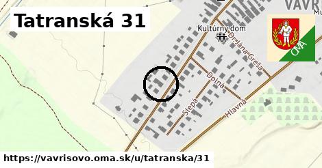 Tatranská 31, Vavrišovo