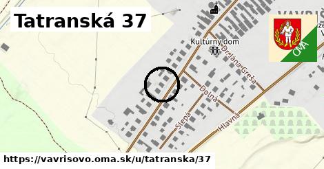 Tatranská 37, Vavrišovo