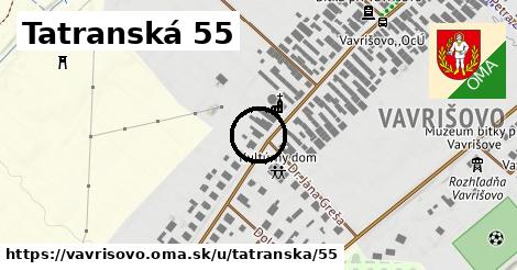 Tatranská 55, Vavrišovo