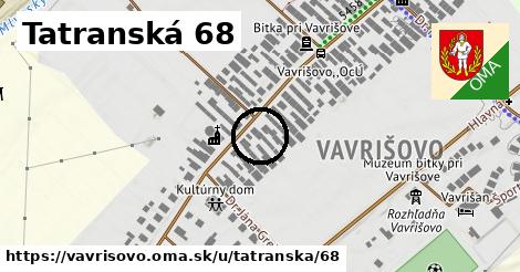 Tatranská 68, Vavrišovo