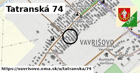 Tatranská 74, Vavrišovo
