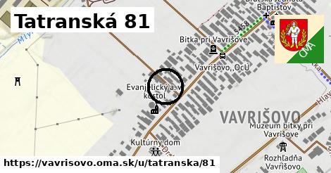 Tatranská 81, Vavrišovo