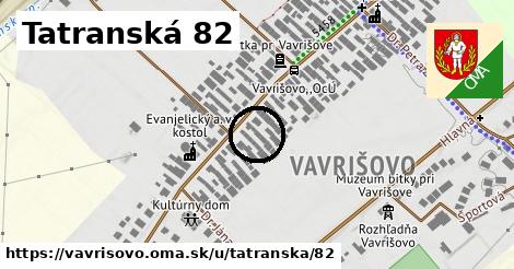 Tatranská 82, Vavrišovo