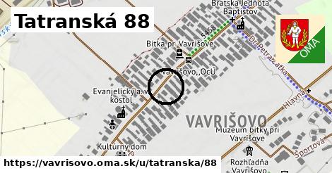 Tatranská 88, Vavrišovo