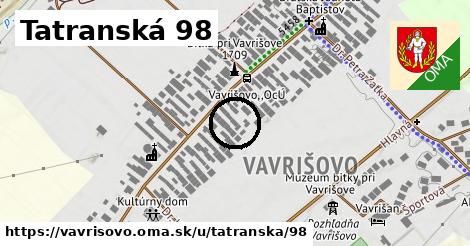 Tatranská 98, Vavrišovo