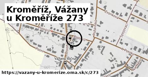 Kroměříž, Vážany u Kroměříže <span class="supisne">273</span>