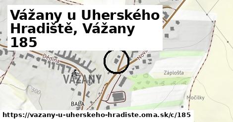 Vážany u Uherského Hradiště, Vážany <span class="supisne">185</span>