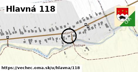 Hlavná 118, Vechec