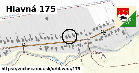 Hlavná 175, Vechec