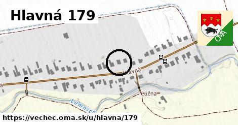 Hlavná 179, Vechec