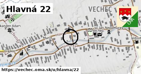 Hlavná 22, Vechec