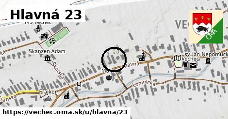 Hlavná 23, Vechec