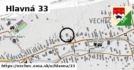 Hlavná 33, Vechec