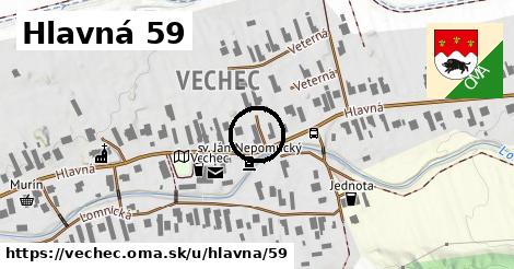 Hlavná 59, Vechec