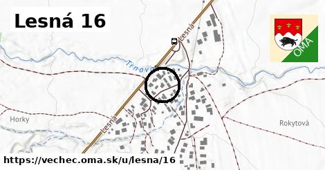 Lesná 16, Vechec