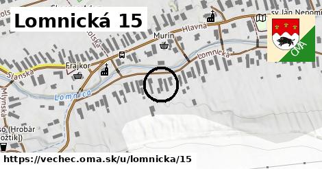 Lomnická 15, Vechec